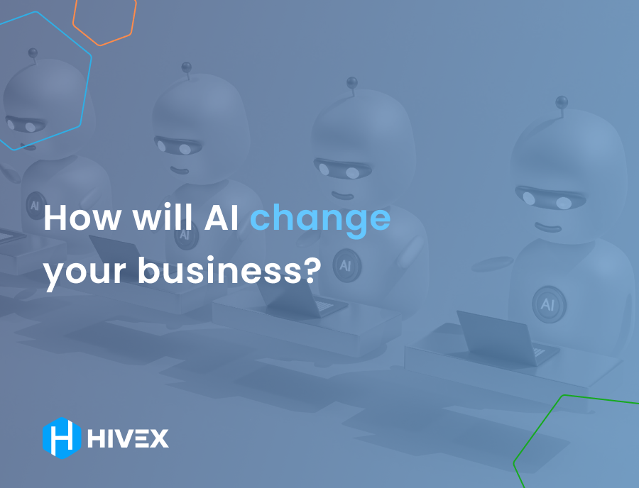How will AI change your business?