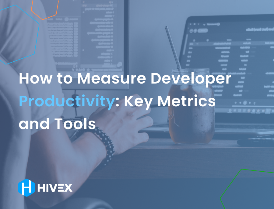 How to Measure Developer Productivity: Key Metrics and Tools