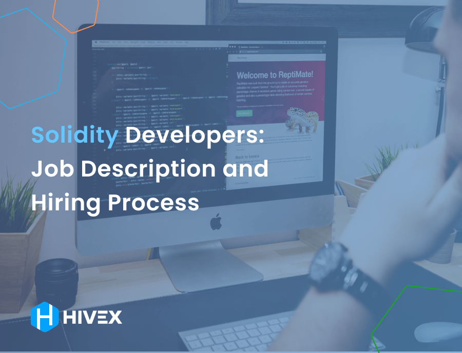Solidity Developers: Job Description and Hiring Process