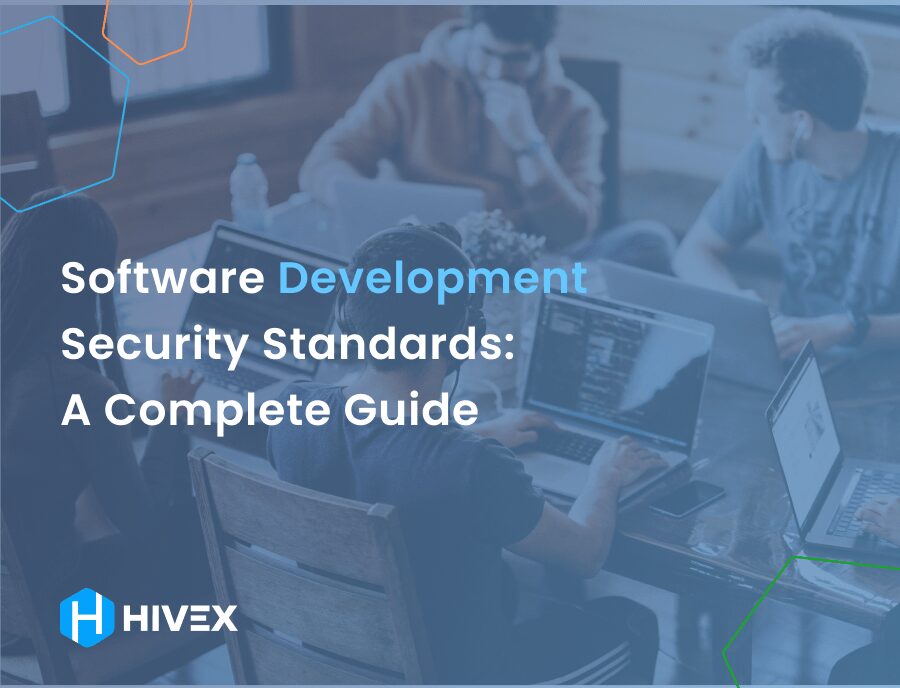 Software Development Security Standards: A Complete Guide