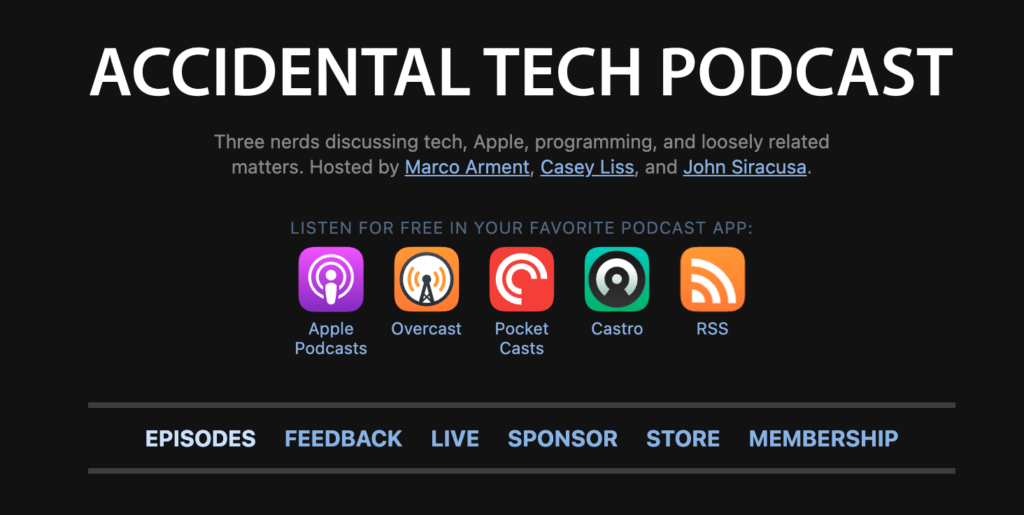 Website header for 'Accidental Tech Podcast' with podcast app icons for Apple Podcasts, Overcast, Pocket Casts, Castro, and RSS, and the names of hosts Marco Arment, Casey Liss, and John Siracusa.