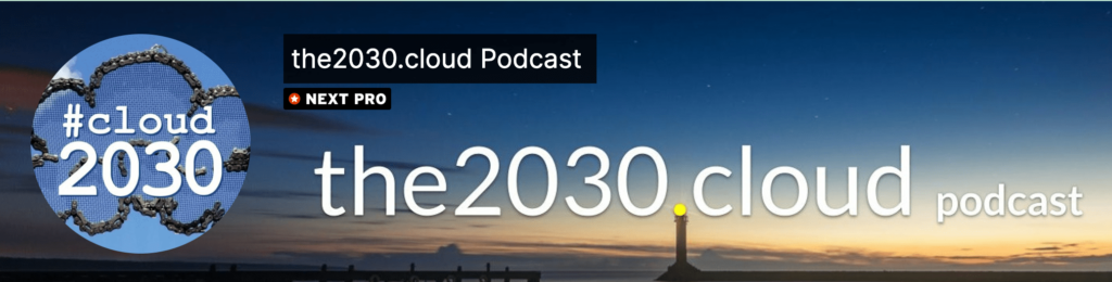 Banner for the2030.cloud podcast featuring a serene sunset and the podcast's title in large white letters, symbolizing forward-looking cloud technology discussions.