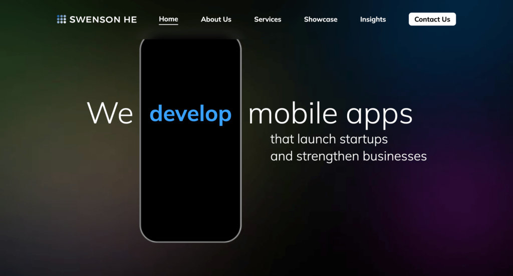 Swenson He homepage featuring a bold statement 'We develop mobile apps that launch startups and strengthen businesses,' set against a dark background with a sleek smartphone outline.